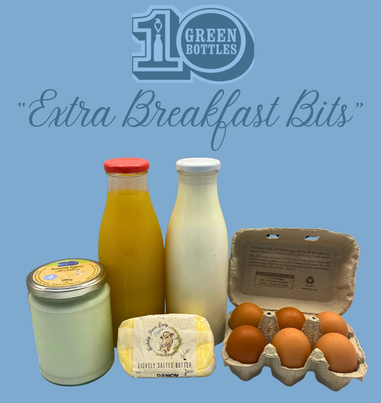 Breakfast Extras - 1Yogurt, 1 OJ, 1 Kefir, 1 Salted Butter, 1 Large Eggs